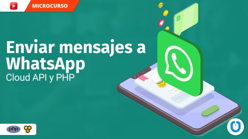 Envía mensajes a WhatsApp usando la Cloud API gratuita de Meta PHP Javascript